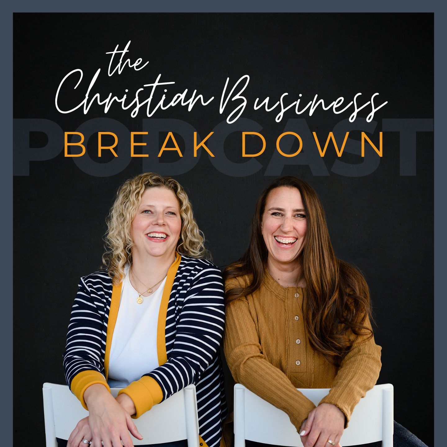 A black background with two womens business podcast ladies in front of a black background that says "the Christian Businies Breakdown".