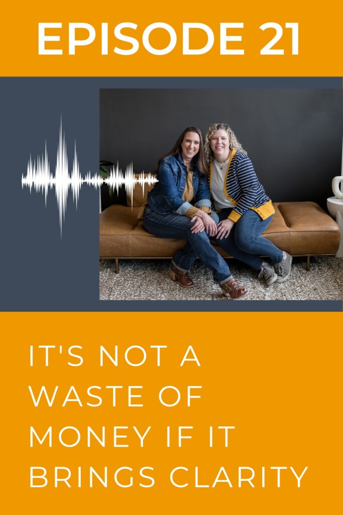 A podcast cover title with two women sitting on a brown leather couch and a sound wave graphic with the title it is not a waste of money if it brings clarity for a womens business podcast for christian entreprenuers