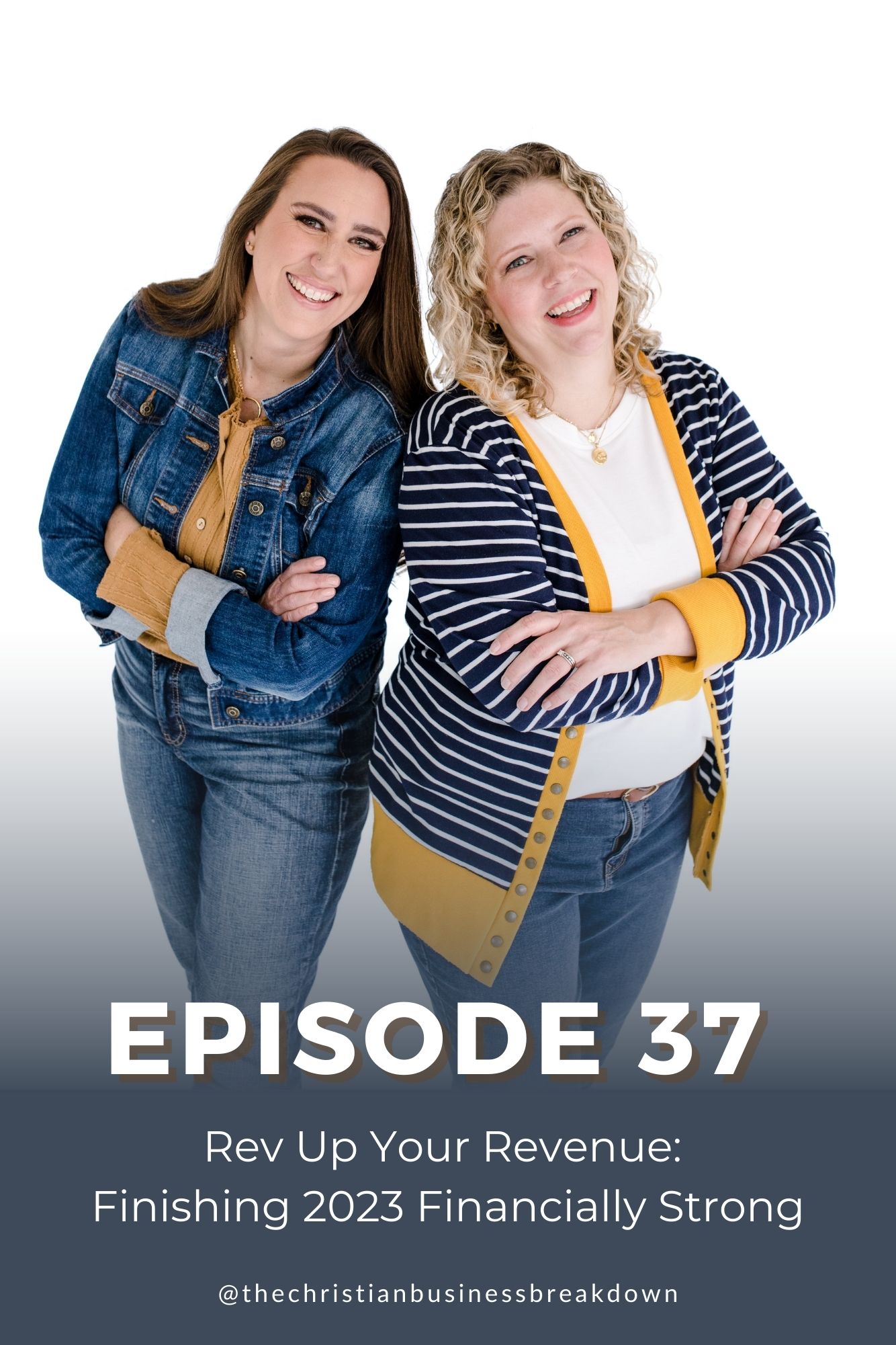 Two Christian women standing back to back with their arms closed talking about how to finish 2023 financially strong for their Christian business podcast for women.