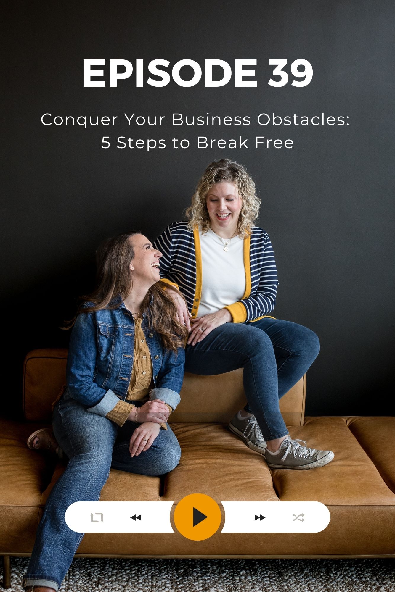 Two Christian women podcasters sitting on a couch looking at each other on a graphic that says how to conquer your business and break free from what is keeping you stuck.