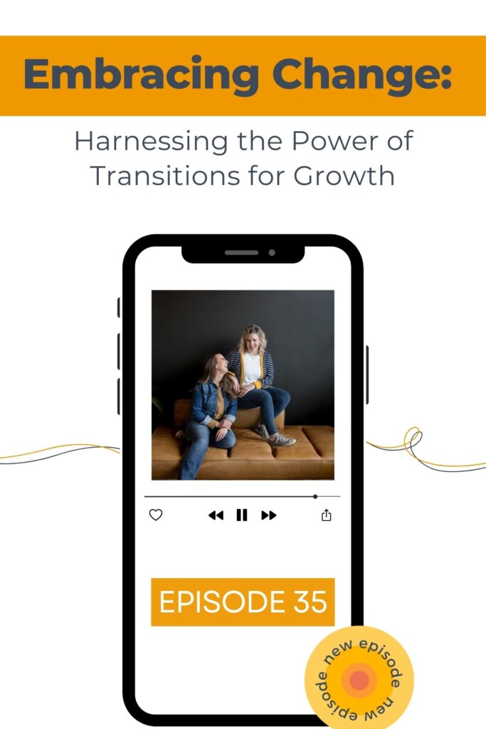 A photo of two christian women business podcasters looking at each other in a graphic of a phone with words about harnessing the power of transitions for growth.