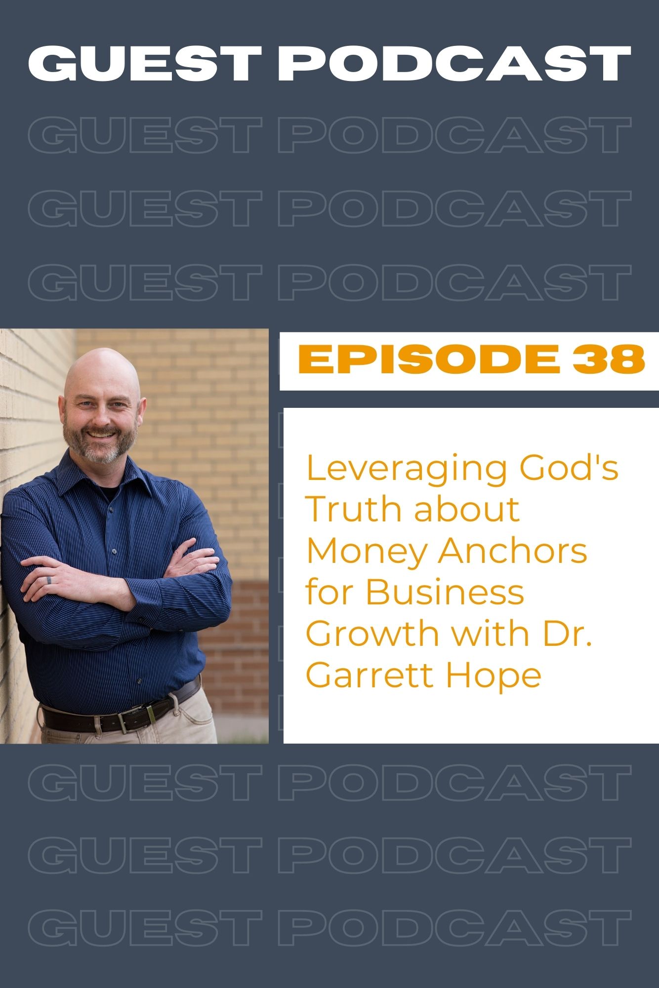 Dr. Garrett Hope is a guest on the Christian Business Breakdown podcast to talk about money anchors and business growth for Christian business owners.