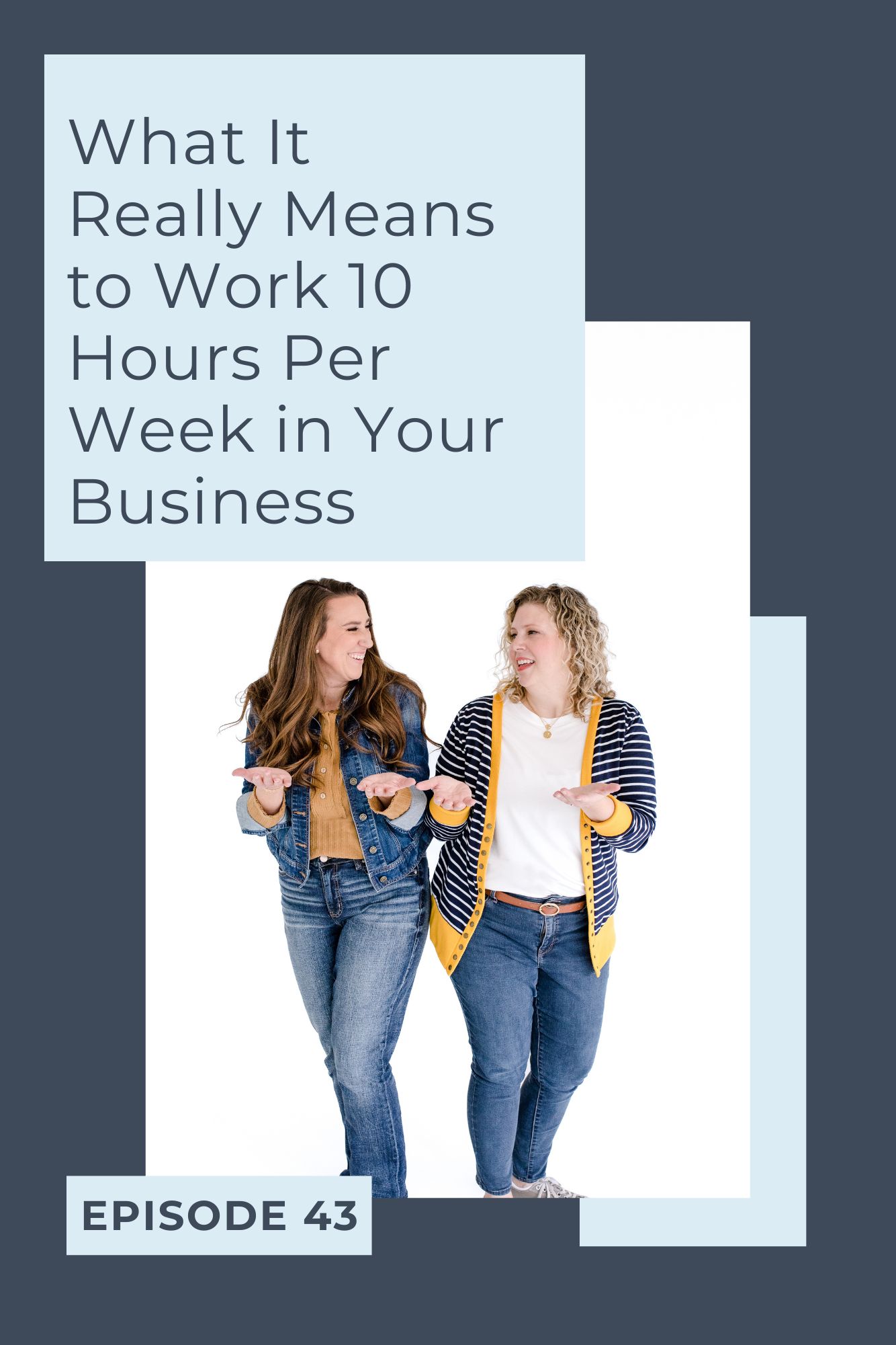 An image of two Christian women in business talking about their podcast about what it really means to work 10 hours per week in your business