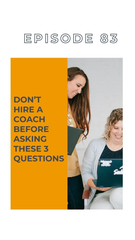 Two women Christian business podcast looking at their computers with a graphic that says don't hire a coach before asking these three questions. 