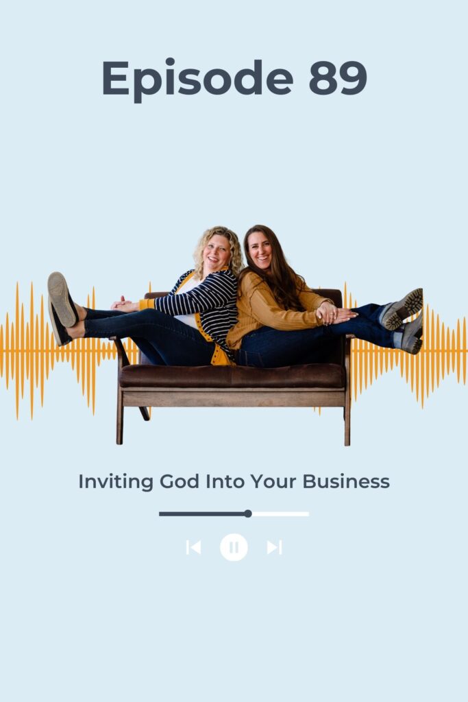 Two Christian women sitting back to back on a couch with podcast graphics about how to invite god into your business for Christian women business owners. 